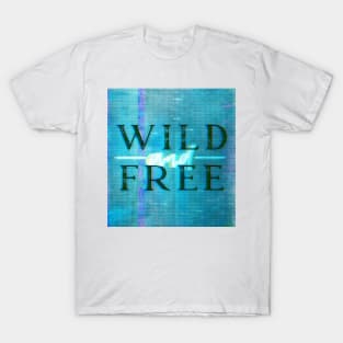 Wild and Free Turquoise Glitch T-Shirt